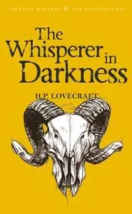 «The Whisperer in Darkness» by H.P. Lovecraft