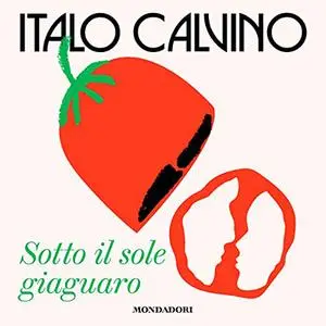 «Sotto il sole giaguaro» by Italo Calvino, Luigi Baldacci
