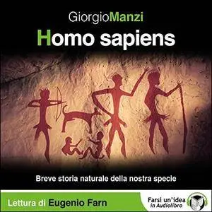 Giorgio Manzi - Homo sapiens. Breve storia naturale della nostra specie