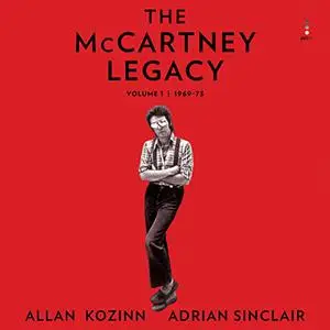 The McCartney Legacy: Volume 1: 1969-73 [Audiobook]