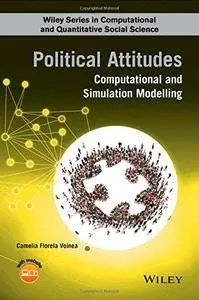 Political Attitudes: Computational and Simulation Modelling (repost)