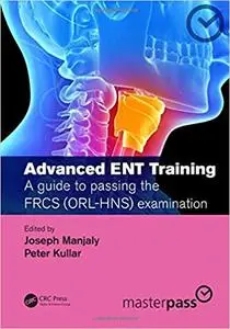 Advanced ENT training: A guide to passing the FRCS