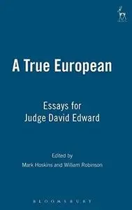 A True European: Essays for Judge David Edward