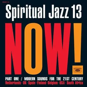 VA - Spiritual Jazz 13: NOW! Part 1 (2021)