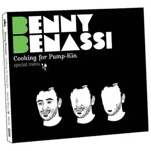 Benny Benassi - Cooking for Pump-Kin Special Menu (2007)