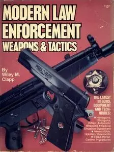 Modern Law Enforcement Weapons & Tactics