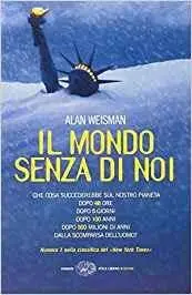 Alan Weisman - Il mondo senza di noi