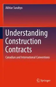 Understanding Construction Contracts: Canadian and International Conventions