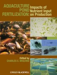 Aquaculture Pond Fertilization: Impacts of Nutrient Input on Production [Repost]