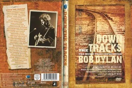 Down The Tracks: The Music That Influenced Bob Dylan (2008)