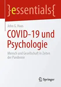 COVID-19 und Psychologie: Mensch und Gesellschaft in Zeiten der Pandemie