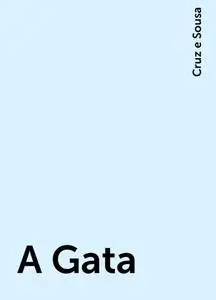 «A Gata» by Cruz e Sousa