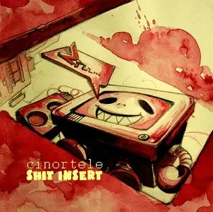 Cinortele - Shit Insert 