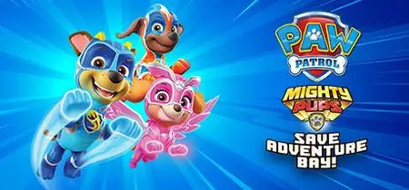 PAW Patrol Mighty Pups Save Adventure Bay (2021)