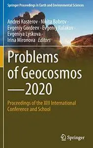 Problems of Geocosmos–2020: Proceedings of the XIII International Conference and School