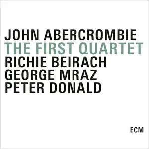 John Abercrombie - The First Quartet (2015)
