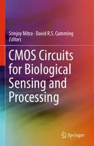 CMOS Circuits for Biological Sensing and Processing