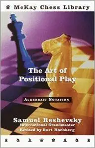 The Art of Positional Play (Repost)