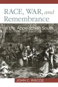 Race, War, and Remembrance in the Appalachian South