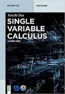 Single Variable Calculus (De Gruyter Textbook)