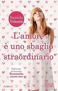 Daniela Volontè - L'amore è uno sbaglio straordinario