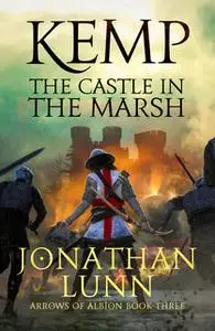 «Kemp: The Castle in the Marsh» by Jonathan Lunn