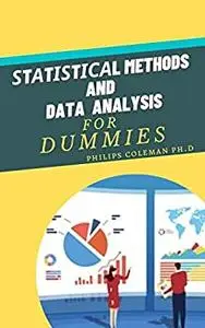 STATISTICAL METHODS AND DATA ANALYSIS FOR DUMMIES