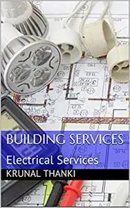 Building Services: Electrical Services