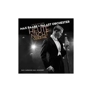 Max Raabe & Palast Orchester - Heute Nacht Oder Nie [Doppel-CD]