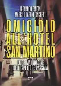 Leonardo Tancini, Marco Quaroni Pinchetti - Omicidio all’hotel San Martino