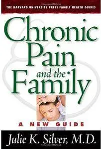 Chronic Pain and the Family: A New Guide