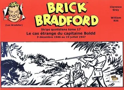 Brick Bradford - Tome 17 - Le Cas Etrange du Capitaine Boldd (Strips)