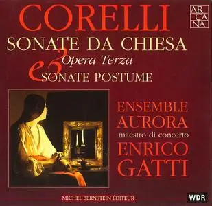 Enrico Gatti, Ensemble Aurora - Corelli: Sonate da Chiesa Op.3, Sonate Postume (1998)