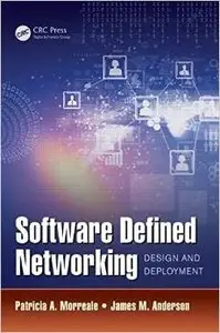 Software Defined Networking: Design and Deployment (repost)