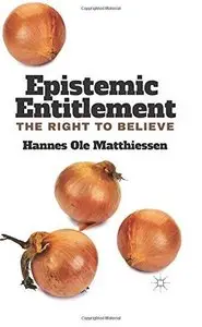 Epistemic Entitlement: The Right to Believe