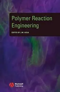 Polymer Reaction Engineering