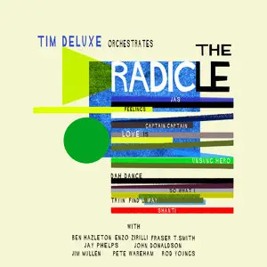 Tim Deluxe - The Radicle (2014)