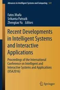 Recent Developments in Intelligent Systems and Interactive Applications: Proceedings of the International Conference