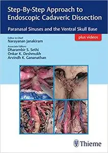 Step-By-Step Approach to Endoscopic Cadaveric Dissection