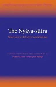 The Nyāya-sūtra: Selections with Early Commentaries