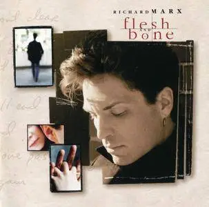 Richard Marx - Flesh And Bone (1997)