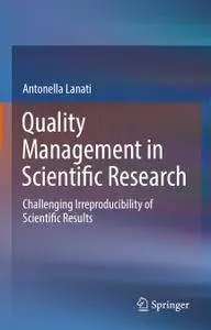 Quality Management in Scientific Research: Challenging Irreproducibility of Scientific Results