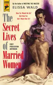 «The Secret Lives of Married Women» by Elissa Wald