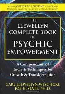 The Llewellyn Complete Book of Psychic Empowerment