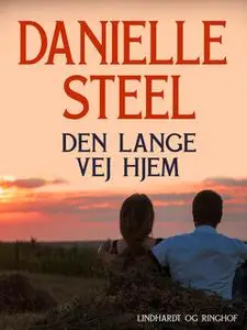 «Den lange vej hjem» by Danielle Steel