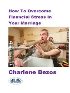 «How To Overcome Financial Stress In Your Marriage» by Charlene Bezos