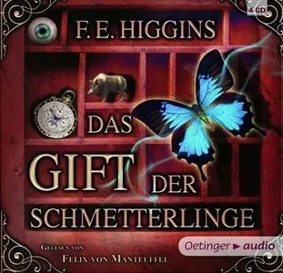 F.E. Higgins - Das Gift der Schmetterlinge