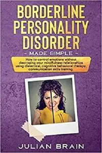 Borderline Personality Disorder Made Simple
