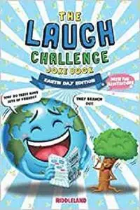 The Laugh Challenge Joke Book: Earth Day Edition