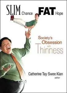 Slim Chance, Fat Hope: Society's Obsession With Thinness